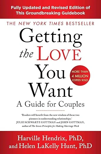 Getting The Love You Want Book by Harville Hendrix, Ph.D. and Helen LaKelly Hunt, Ph.D,