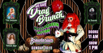 A Drag Queen Dressed as a scary clown that says Big Gay DRag Brunch at The Brewtorium Oct 11 12:00-3:00